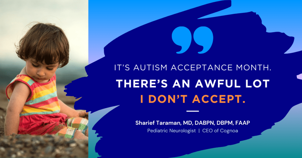 It’s autism acceptance month. There’s an awful lot I don’t accept.